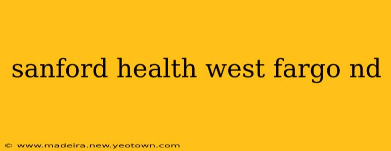 sanford health west fargo nd