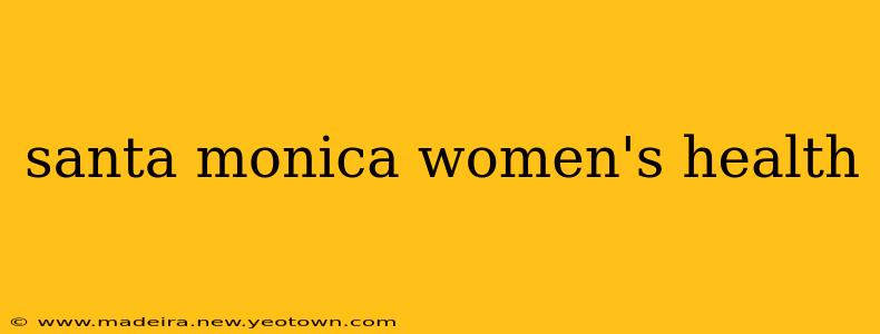 santa monica women's health