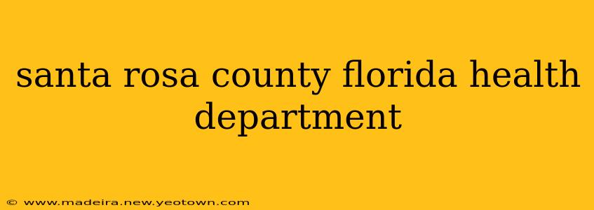 santa rosa county florida health department