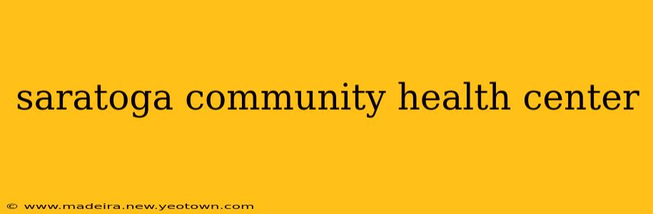 saratoga community health center