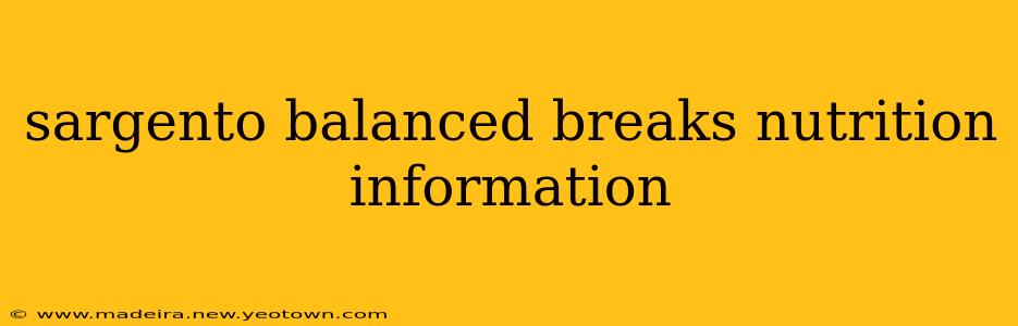 sargento balanced breaks nutrition information