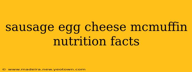 sausage egg cheese mcmuffin nutrition facts