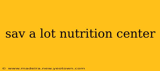 sav a lot nutrition center
