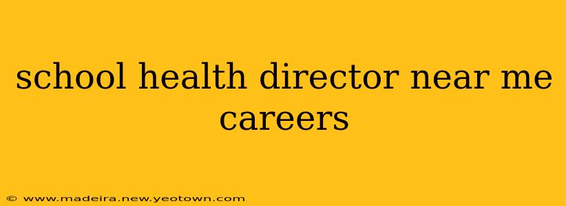 school health director near me careers