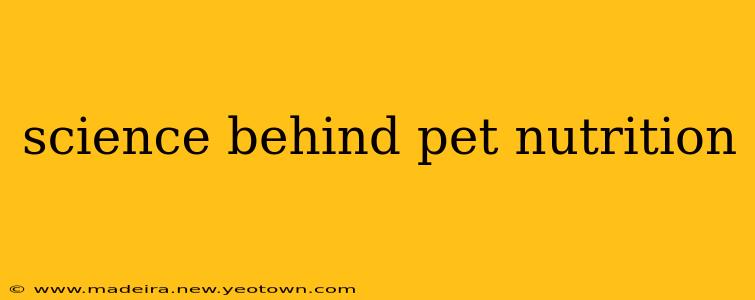science behind pet nutrition