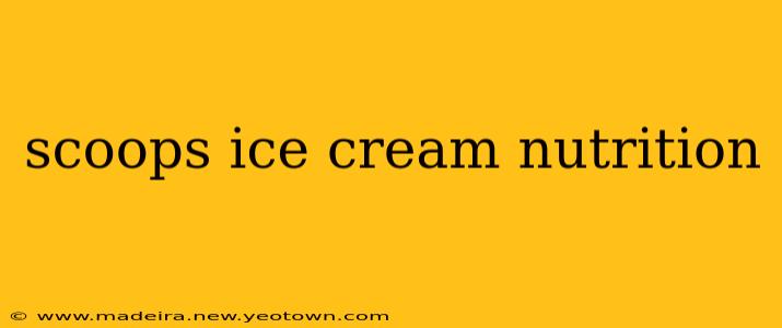 scoops ice cream nutrition