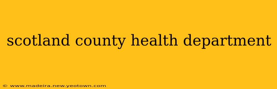 scotland county health department
