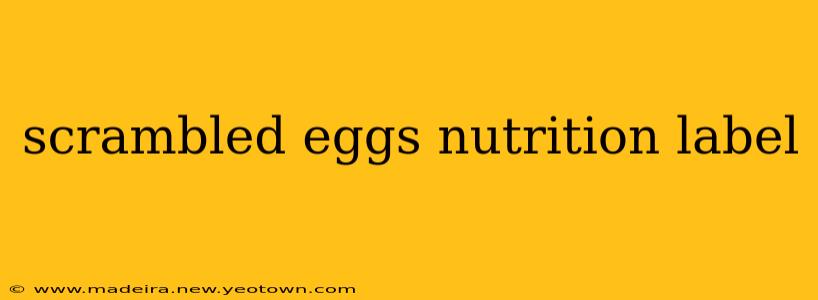 scrambled eggs nutrition label