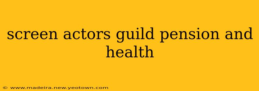 screen actors guild pension and health