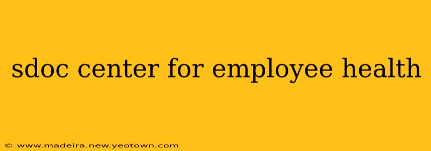 sdoc center for employee health