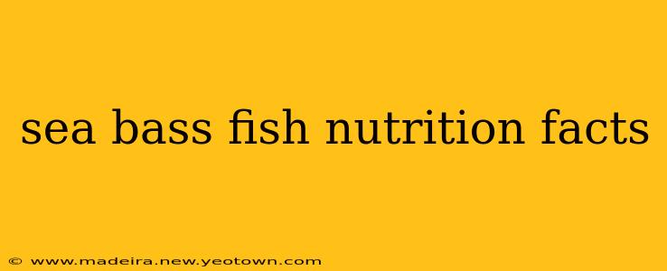 sea bass fish nutrition facts