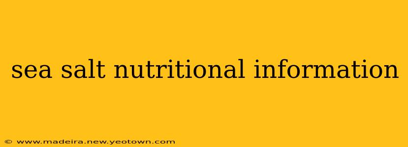 sea salt nutritional information