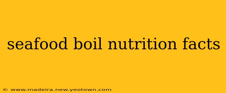 seafood boil nutrition facts