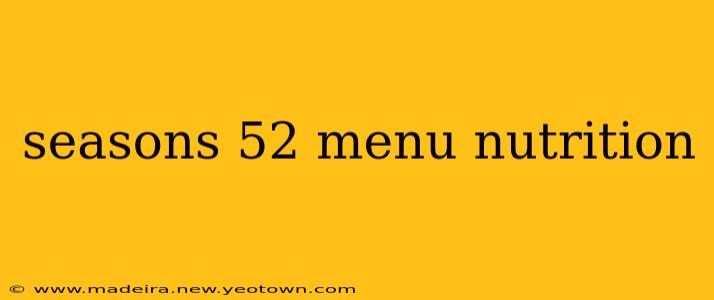 seasons 52 menu nutrition