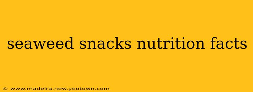 seaweed snacks nutrition facts
