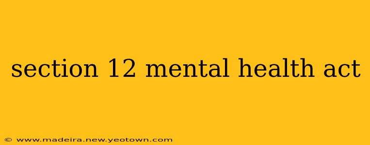 section 12 mental health act