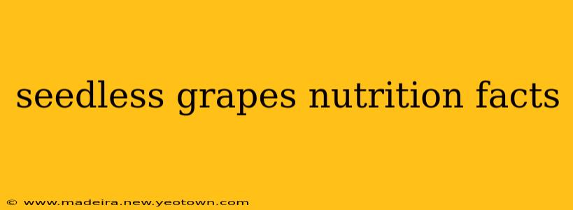 seedless grapes nutrition facts