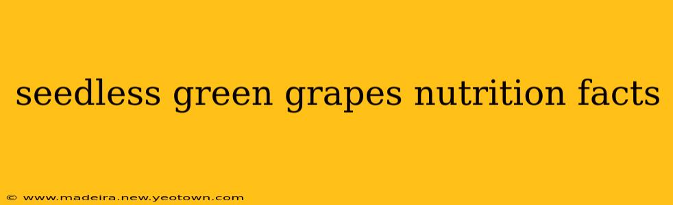 seedless green grapes nutrition facts