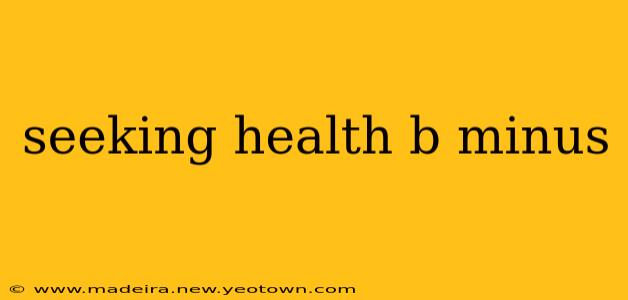 seeking health b minus