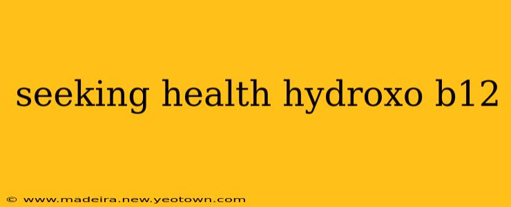 seeking health hydroxo b12