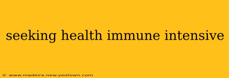 seeking health immune intensive