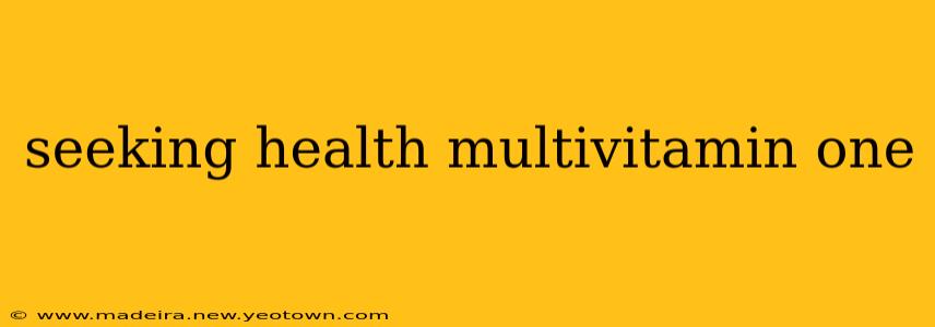 seeking health multivitamin one