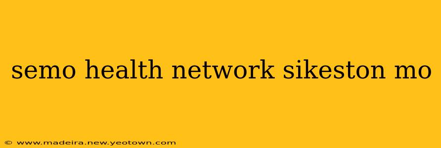 semo health network sikeston mo