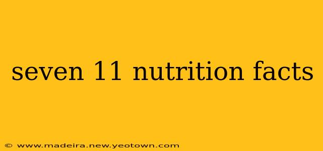 seven 11 nutrition facts