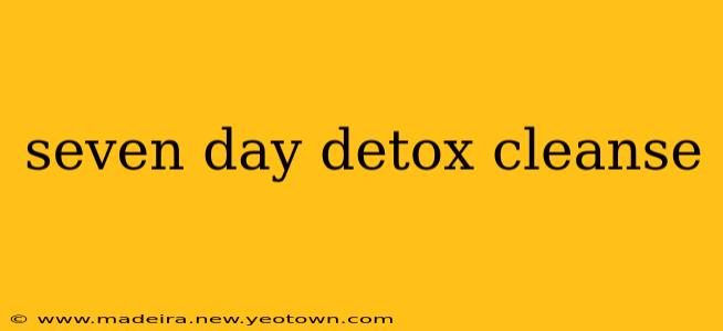 seven day detox cleanse