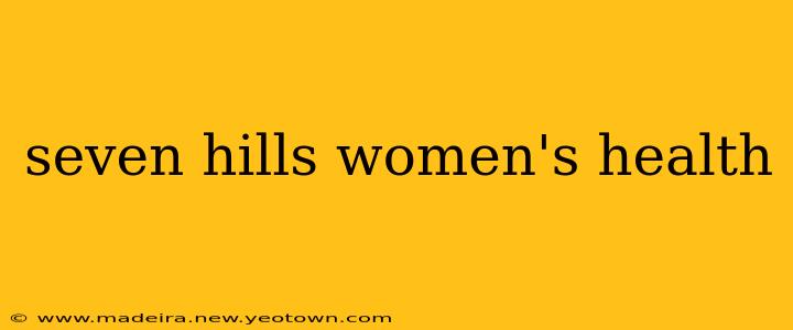 seven hills women's health