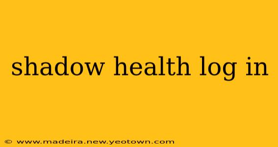 shadow health log in