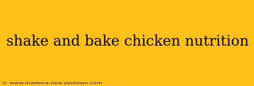 shake and bake chicken nutrition