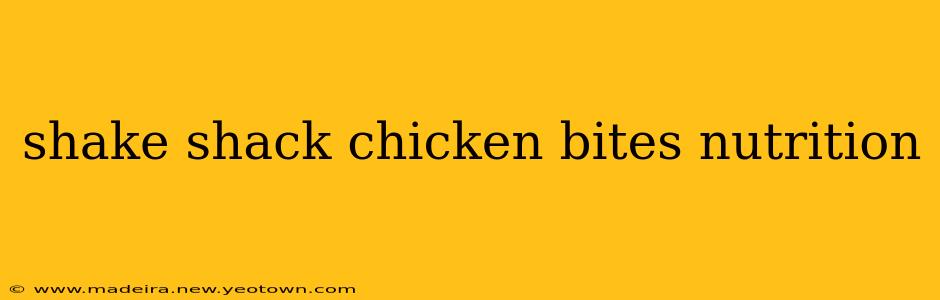 shake shack chicken bites nutrition
