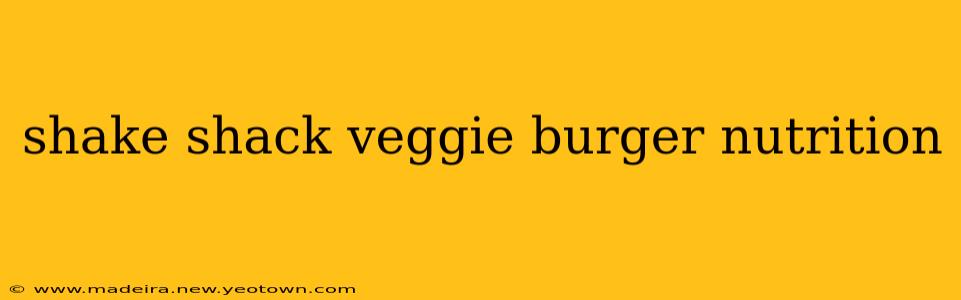 shake shack veggie burger nutrition