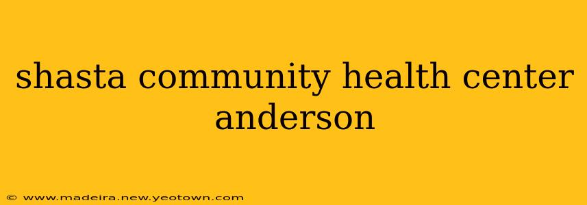 shasta community health center anderson