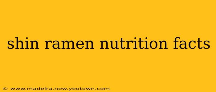shin ramen nutrition facts