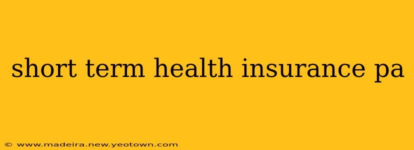 short term health insurance pa