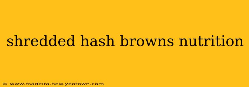 shredded hash browns nutrition