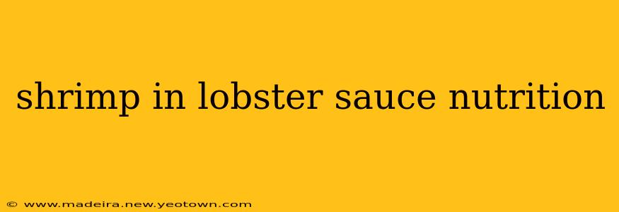 shrimp in lobster sauce nutrition