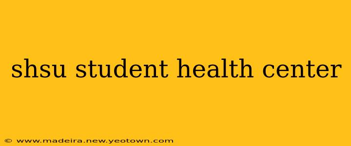 shsu student health center