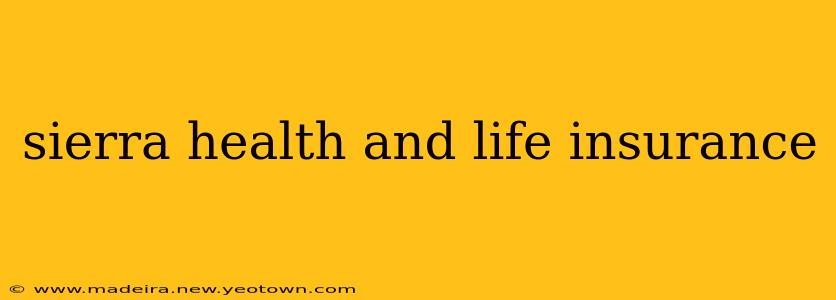 sierra health and life insurance