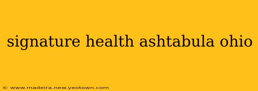 signature health ashtabula ohio