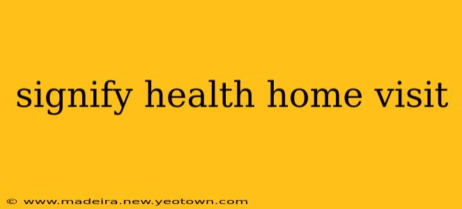 signify health home visit