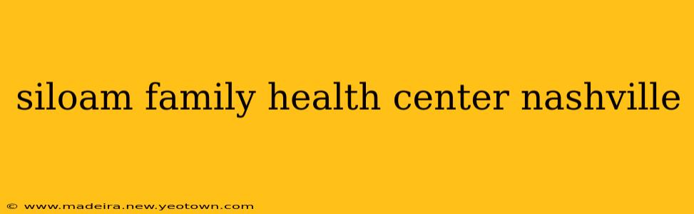 siloam family health center nashville
