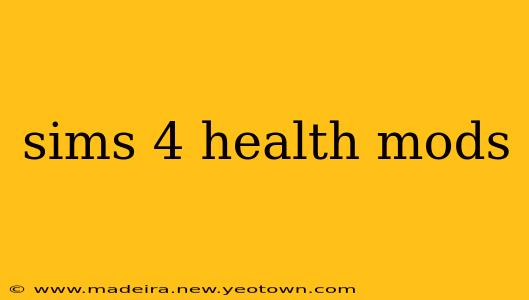 sims 4 health mods
