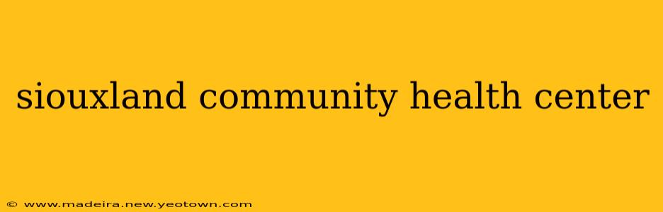 siouxland community health center