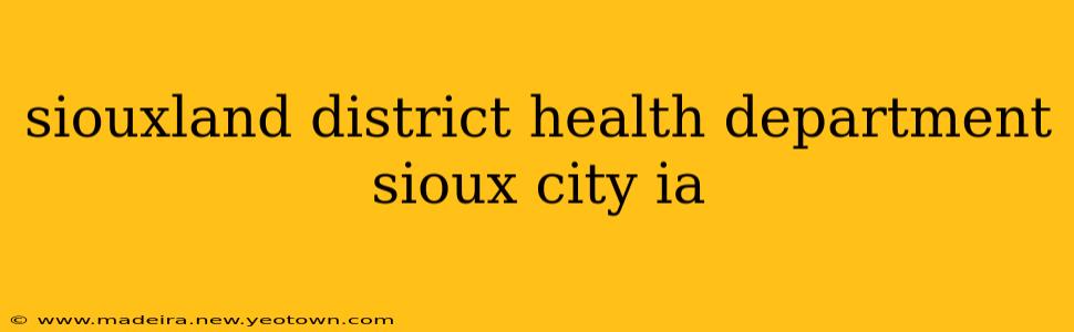 siouxland district health department sioux city ia