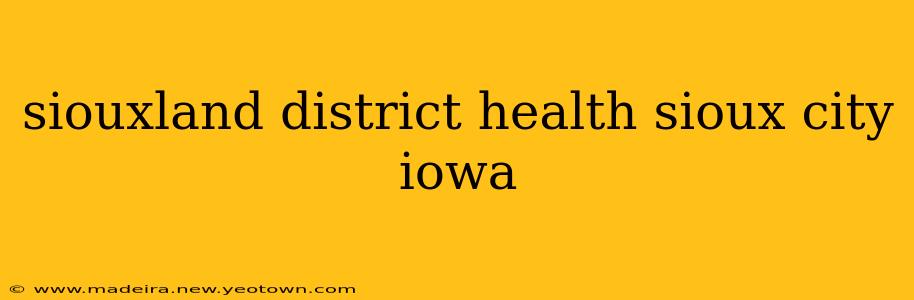 siouxland district health sioux city iowa