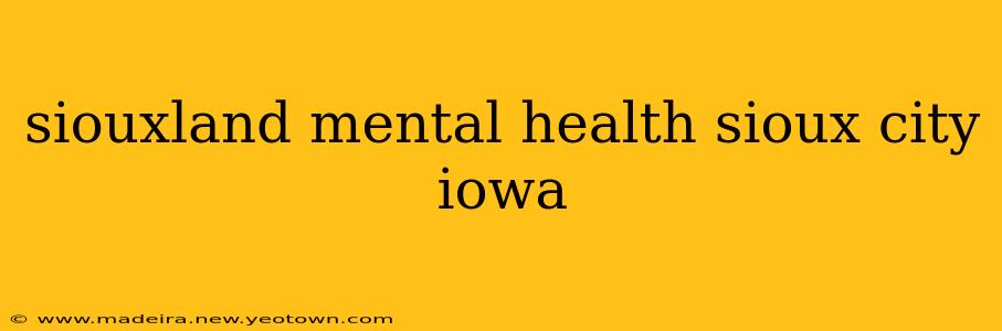 siouxland mental health sioux city iowa