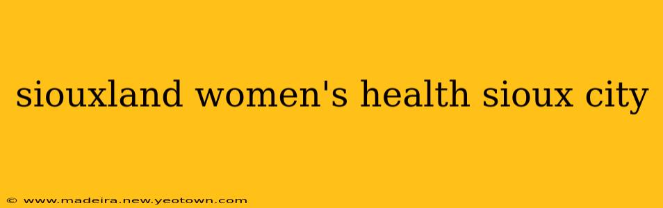 siouxland women's health sioux city